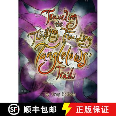 【3-4周达】精装 Traveling the Twisting Troubling Tanglelows' Trail [9781938349430]