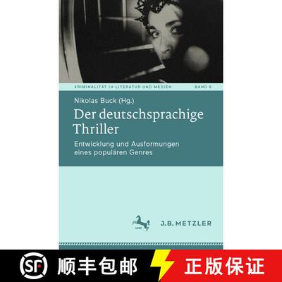 【3-4周达】Der deutschsprachige Thriller : Entwicklung und Ausformungen eines populären Genres [9783662685501]