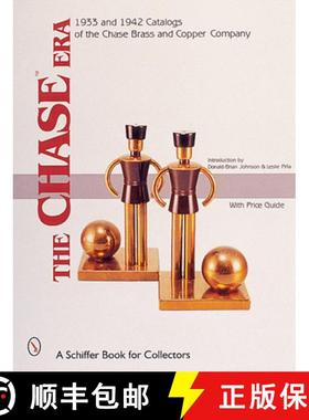 【3-4周达】ChaseEra: 1933 and 1942 Catalogs of the Chase Brass and Cper Co.: 1933 & 1942 Catalogs of ... [9780764312946]