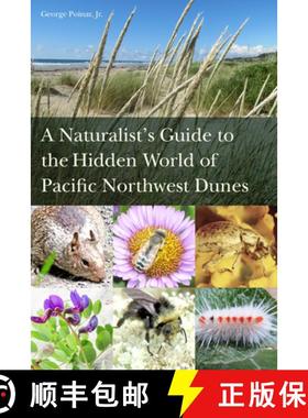 【3-4周达】A Naturalist′s Guide to the Hidden World of Pacific Northwest Dunes [9780870718540]
