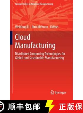 【3-4周达】Cloud Manufacturing : Distributed Computing Technologies for Global and Sustainable Manufa... [9781447149347]