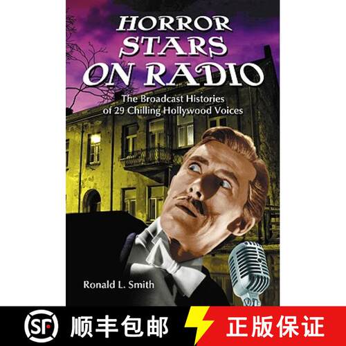 【3-4周达】Horror Stars on Radio : The Broadcast Histories of 29 Chilling Hollywood Voices [9780786445257]