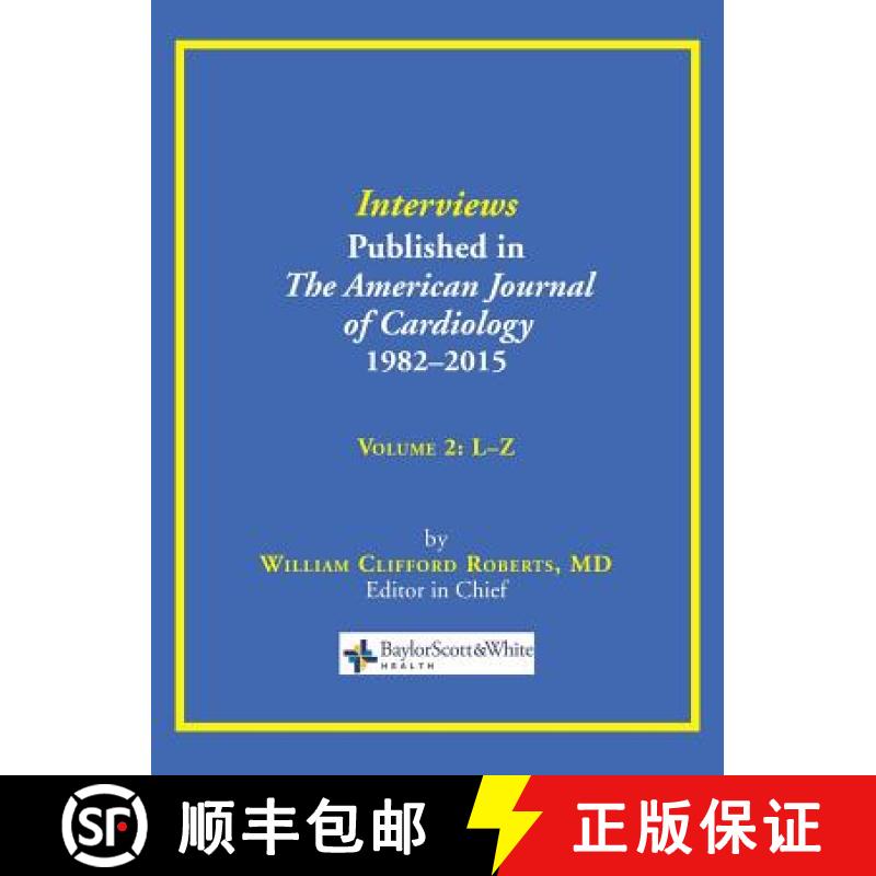 【3-4周达】Interviews Published in The American Journal of Cardiology 1982-2015: Volume 2, L-Z [9780984523795]
