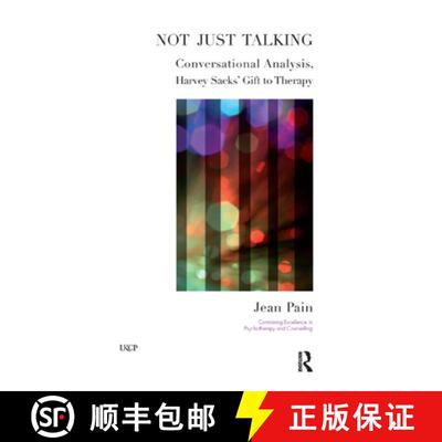 【3-4周达】精装 Not Just Talking: Conversational Analysis, Harvey Sacks' Gift to Psychotherapy [9780367323189]