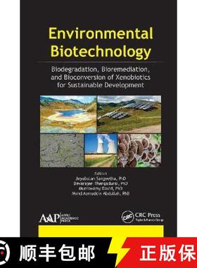 【3-4周达】Environmental Biotechnology: Biodegradation, Bioremediation, and Bioconversion of Xenobiot... [9781774636169]