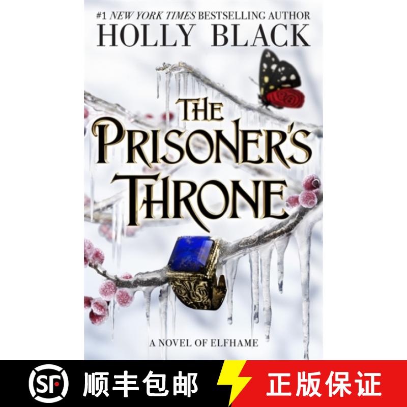 【4周达】The Prisoner's Throne: A Novel of Elfhame, from the author of The Folk of the Air series [9781471411403]