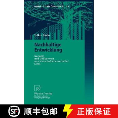 【3-4周达】Nachhaltige Entwicklung : Konzept und Indikatoren aus wirtschaftstheoretischer Sicht [9783790812237]