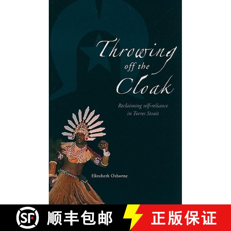 【3-4周达】Throwing Off the Cloak: Reclaiming Self-Reliance in Torres Strait [9780855756628]