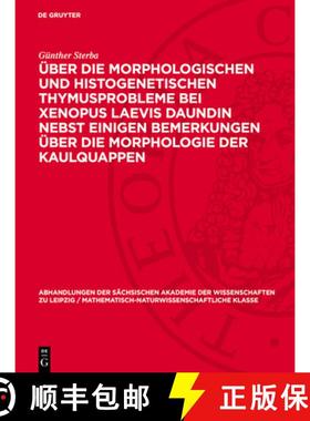 预订 Über Die Morphologischen Und Histogenetischen Thymusprobleme Bei Xenopus Laevis Daundin Nebst E... [9783112755440]
