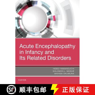 【3-4周达】精装 Acute Encephalopathy and Encephalitis in Infancy and Its Related Disorders [9780323530880]