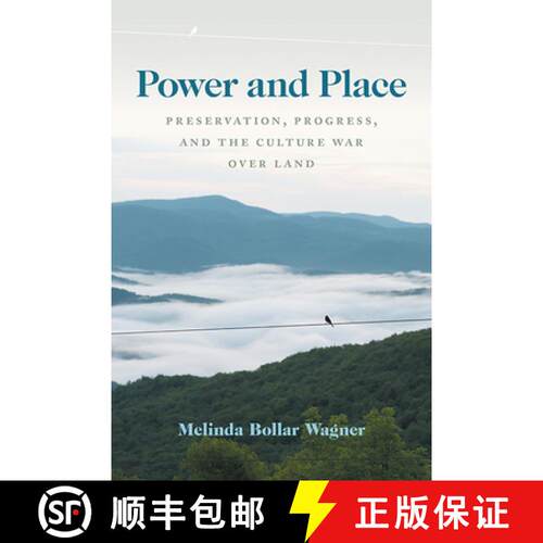 【3-4周达】精装 Power and Place: Preservation, Progress, and the Culture War Over Land [9780813197739]