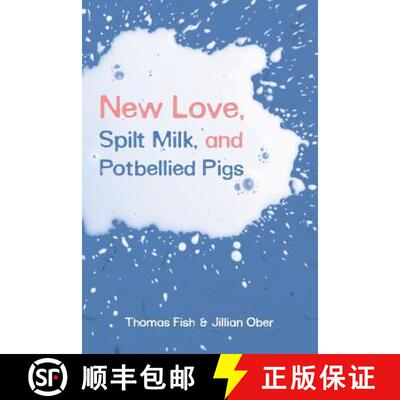 【3-4周达】New Love, Spilt Milk, and Potbellied Pigs [9781633372344]