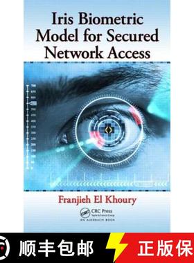 【3-4周达】Iris Biometric Model for Secured Network Access [9781466502130]