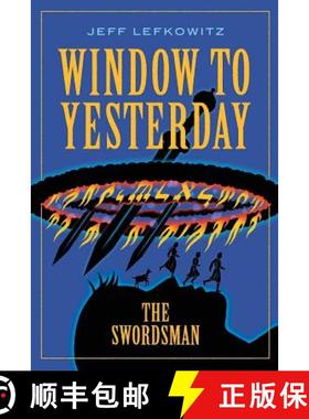 【3-4周达】Window To Yesterday: The Swordsman [9781946124524]