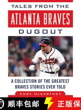 【3-4周达】Tales from the Atlanta Braves Dugout: A Collection of the Greatest Braves Stories Ever Told [9781683583561]