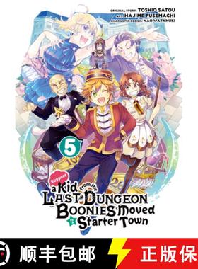 【3-4周达】Suppose a Kid from the Last Dungeon Boonies Moved to a Starter Town 05 (Manga) [9781646090556]