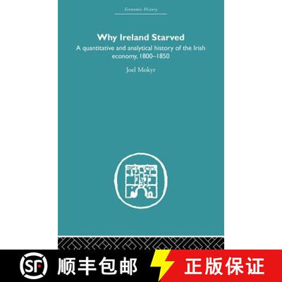 【3-4周达】Why Ireland Starved : A Quantitative and Analytical History of the Irish Economy, 1800-1850 [9780415607643]