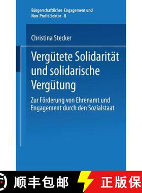 【3-4周达】Vergütete Solidarität Und Solidarische Vergütung: Zur Förderung Von Ehrenamt Und Engag... [9783810034847]