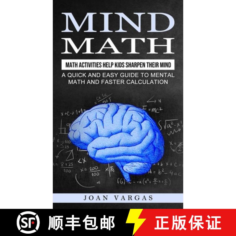 预订 Mind Math: Math Activities Help Kids Sharpen Their Mind (A Quick and Easy Guide to Mental Math a... [9781774856840]
