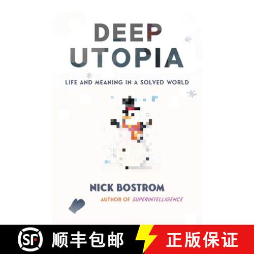 【3-4周达】深度乌托邦 简装 Deep Utopia: Life and Meaning in a Solved World [9781646871766]