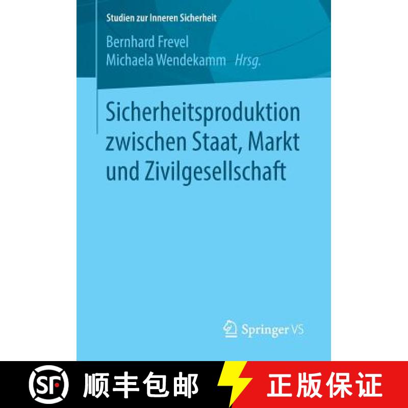 【3-4周达】Sicherheitsproduktion zwischen Staat, Markt und Zivilgesellschaft [9783658134341]