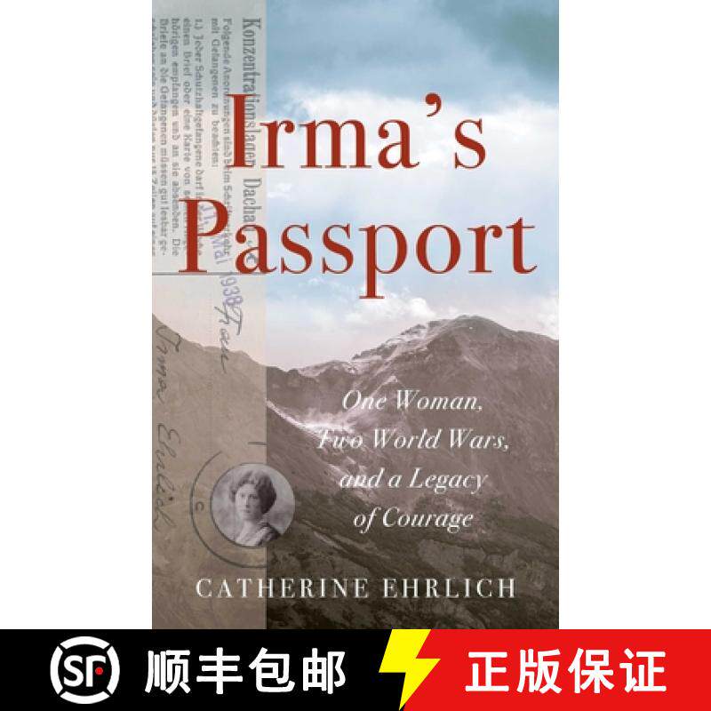 【3-4周达】Irma's Passport : One Woman, Two World Wars, and a Legacy of Courage [9781647423056]