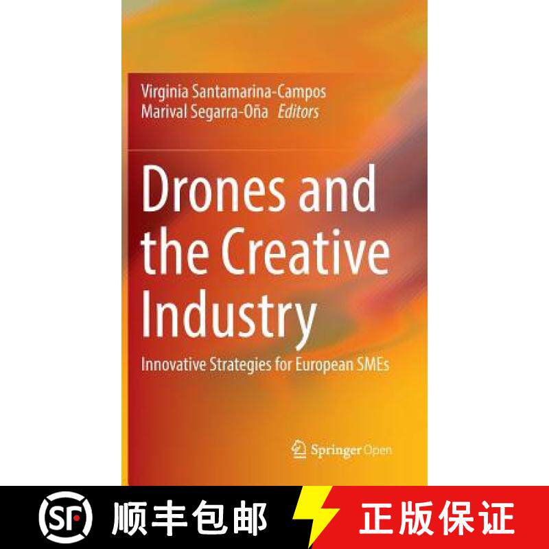 【3-4周达】Drones and the Creative Industry : Innovative Strategies for European SMEs [9783319952604]