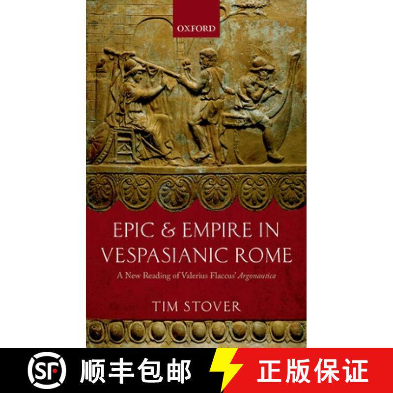 【3-4周达】Epic and Empire in Vespasianic Rome: A New Reading of Valerius Flaccus' Argonautica [9780199644087]