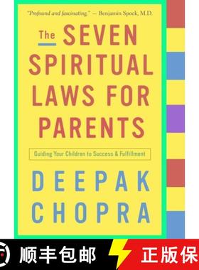【3-4周达】The Seven Spiritual Laws for Parents: Guiding Your Children to Success and Fulfillment [9781400097852]