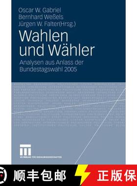 【3-4周达】Wahlen und Wähler : Analysen aus Anlass der Bundestagswahl 2005 [9783531164137]