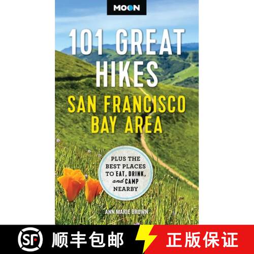【3-4周达】Moon 101 Great Hikes San Francisco Bay Area (7th Edition, Revised): Plus the Best Places t... [9798886471328]