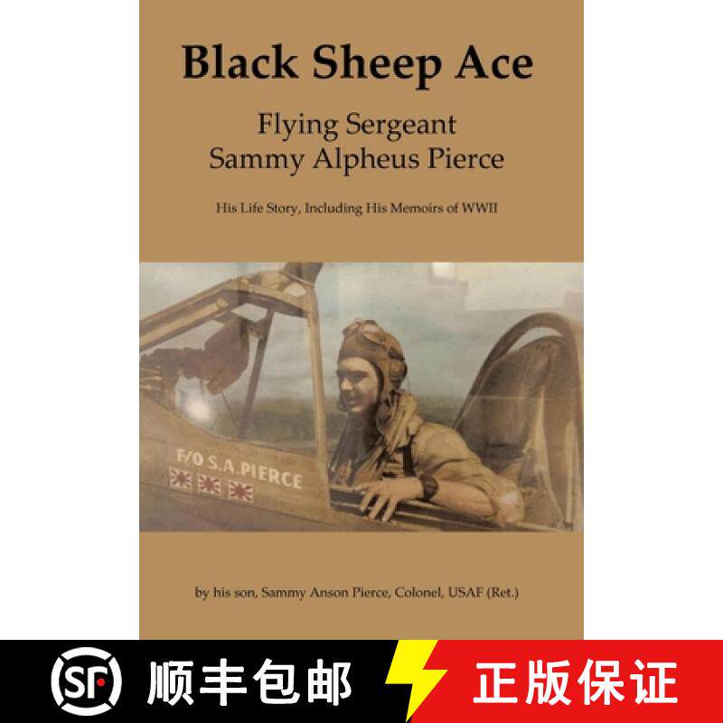 预订 Black Sheep Ace: Flying Sergeant Sammy Alpheus Pierce [9798885050081]