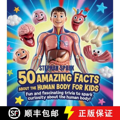 【3-4周达】50 Amazing Facts About Human Body for Kids: Fun and Fascinating Trivia to Spark Curiosity ... [9798349382253]