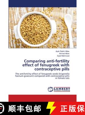 预订 Comparing anti-fertility effect of fenugreek with contraceptive pills [9786139835416]