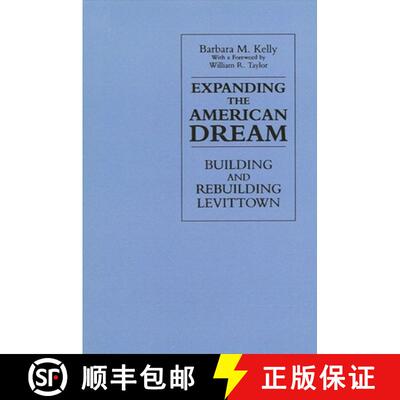 【2-3周达】Expanding the American Dream : Building and Rebuilding Levittown [9780791412886]