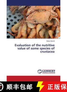 预订 Evaluation of the nutritive value of some species of crustacea [9783659816505]