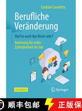 【3-4周达】Berufliche Veränderung - Darf Es Auch Das Beste Sein?: Anleitung Für Mehr Zufriedenheit ... [9783658302740]