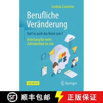 【3-4周达】Berufliche Veränderung - Darf Es Auch Das Beste Sein?: Anleitung Für Mehr Zufriedenheit ... [9783658302740]