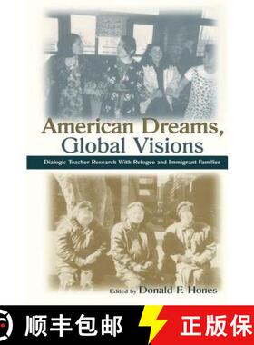【3-4周达】American Dreams, Global Visions : Dialogic Teacher Research With Refugee and Immigrant Fam... [9780805837070]