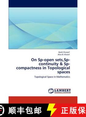 预订 On Sp-open sets, Sp-continuity & Sp-compactness in Topological spaces [9783847321415]