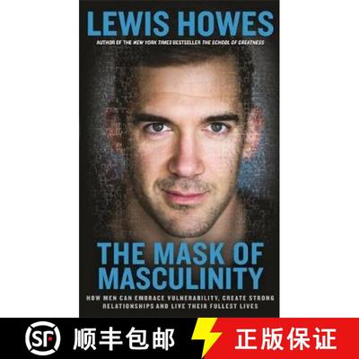 【3-4周达】Mask of Masculinity: How Men Can Embrace Vulnerability, Create Strong Relationships and Li... [9781788171274]