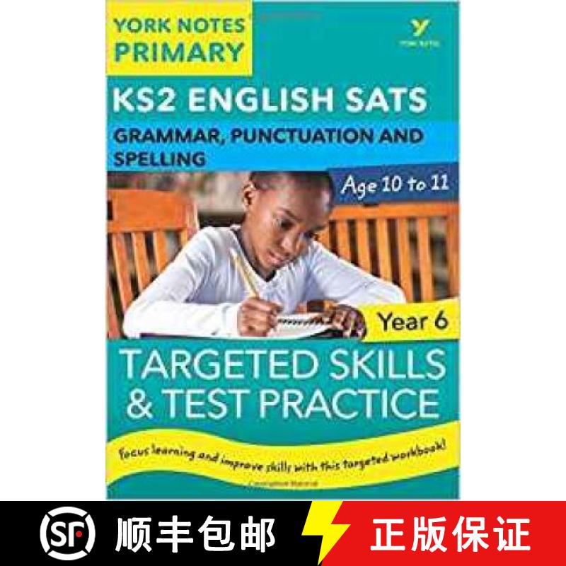 English SATs Grammar, Punctuation and Spelling Targeted Skills and Test Practice for Year 6: York Not... [9781292232874]