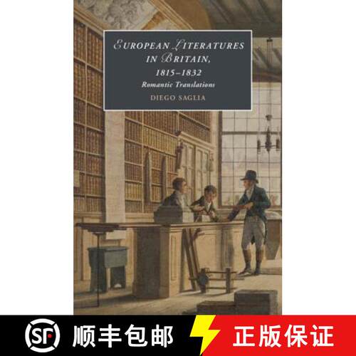 【3-4周达】精装 European Literatures in Britain, 1815–1832: Romantic Translations: Romantic Translat... [9781108426411]