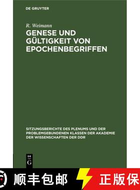预订 Genese Und Gültigkeit Von Epochenbegriffen: Theoretisch-Methodologische Prinzipien Der Periodis... [9783112502730]
