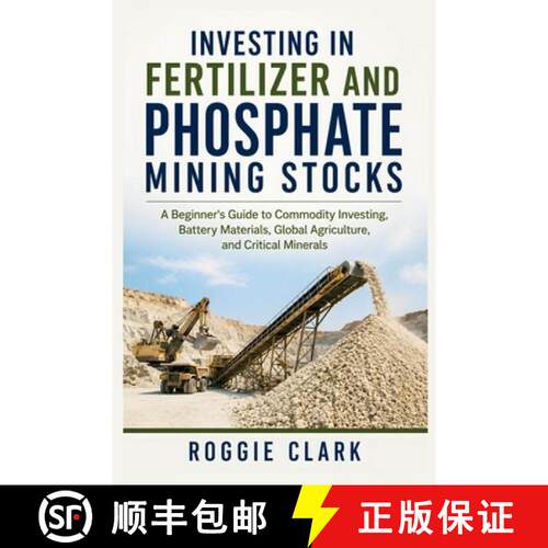 【3-4周达】Investing in Fertilizer and Phosphate Mining Stocks: A Beginner's Guide to Commodity Inves... [9798256184445]