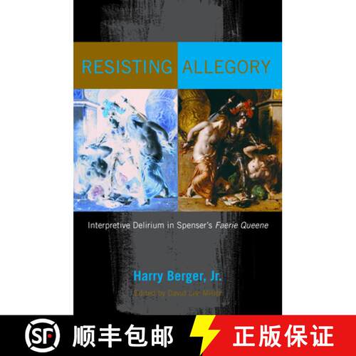 【3-4周达】精装 Resisting Allegory: Interpretive Delirium in Spenser's Faerie Queene [9780823285631]