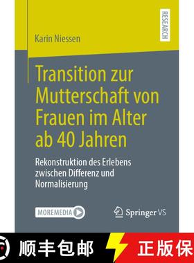 【3-4周达】Transition zur Mutterschaft von Frauen im Alter ab 40 Jahren : Rekonstruktion des Erlebens... [9783658497491]