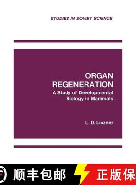 【3-4周达】Organ Regeneration: A Study of Developmental Biology in Mammals [9781468484588]