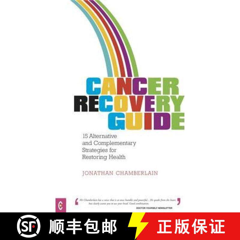 【3-4周达】Cancer Recovery Guide: 15 Alternative and Complementary Strategies for Restoring Health [9781905570393]
