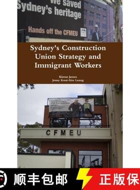 【3-4周达】Sydney's Construction Union Strategy and Immigrant Workers [9780244690908]